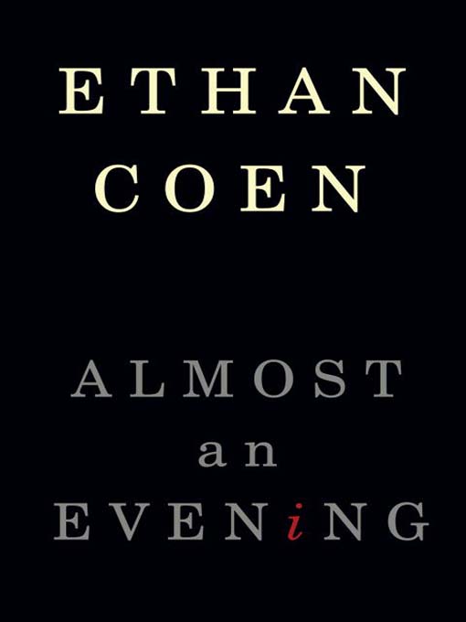 Title details for Almost an Evening by Ethan Coen - Available